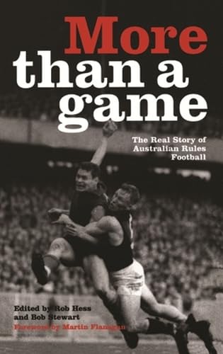 More than a game: an unauthorised history of Australian rules football (book)